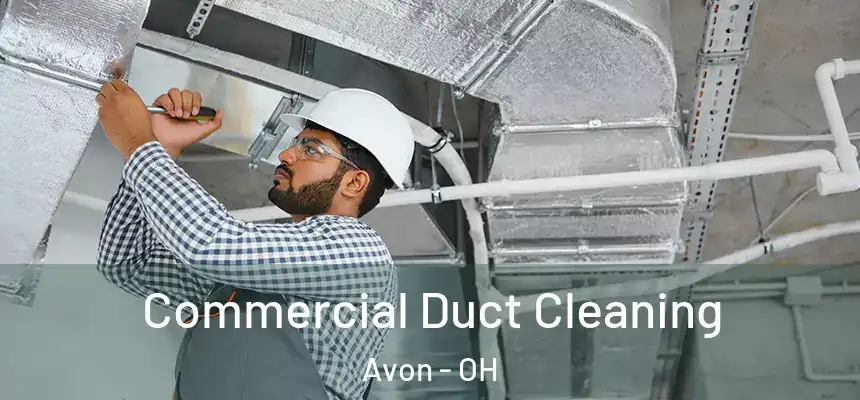 Commercial Duct Cleaning Avon - OH