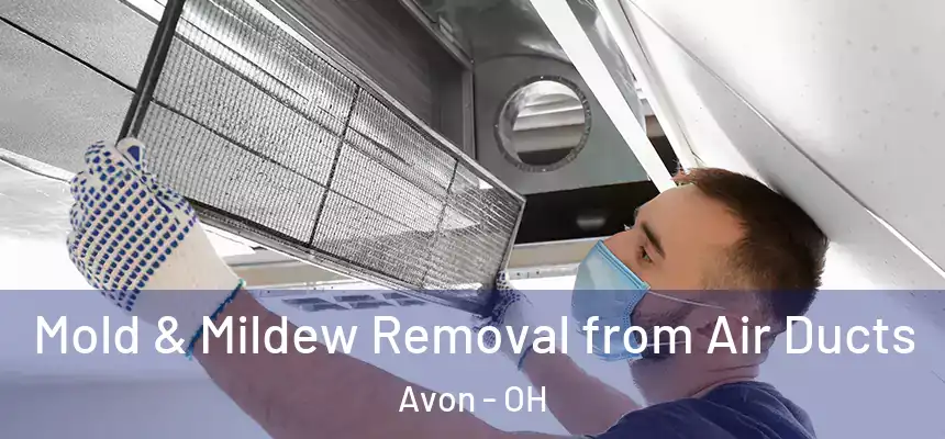  Mold & Mildew Removal from Air Ducts Avon - OH
