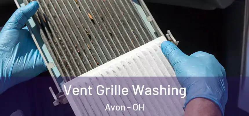Vent Grille Washing Avon - OH